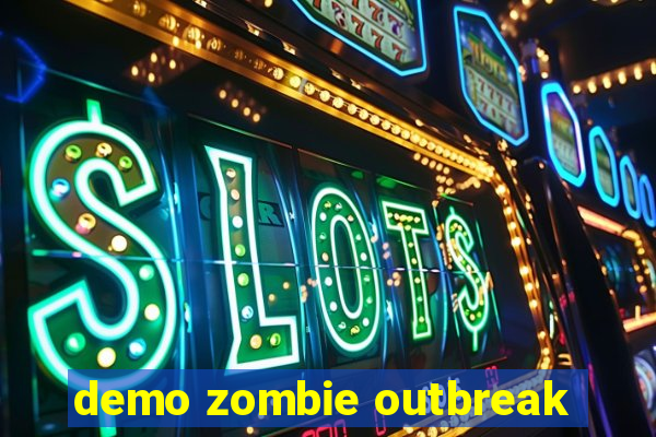 demo zombie outbreak